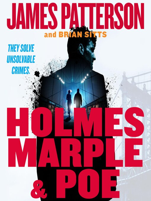 Title details for Holmes, Marple & Poe by James Patterson - Available